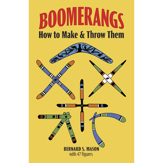 Boomerangs  How To Make and Throw Them