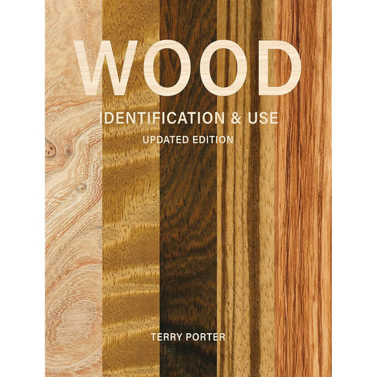 Wood Identification and Use - Terry Porter