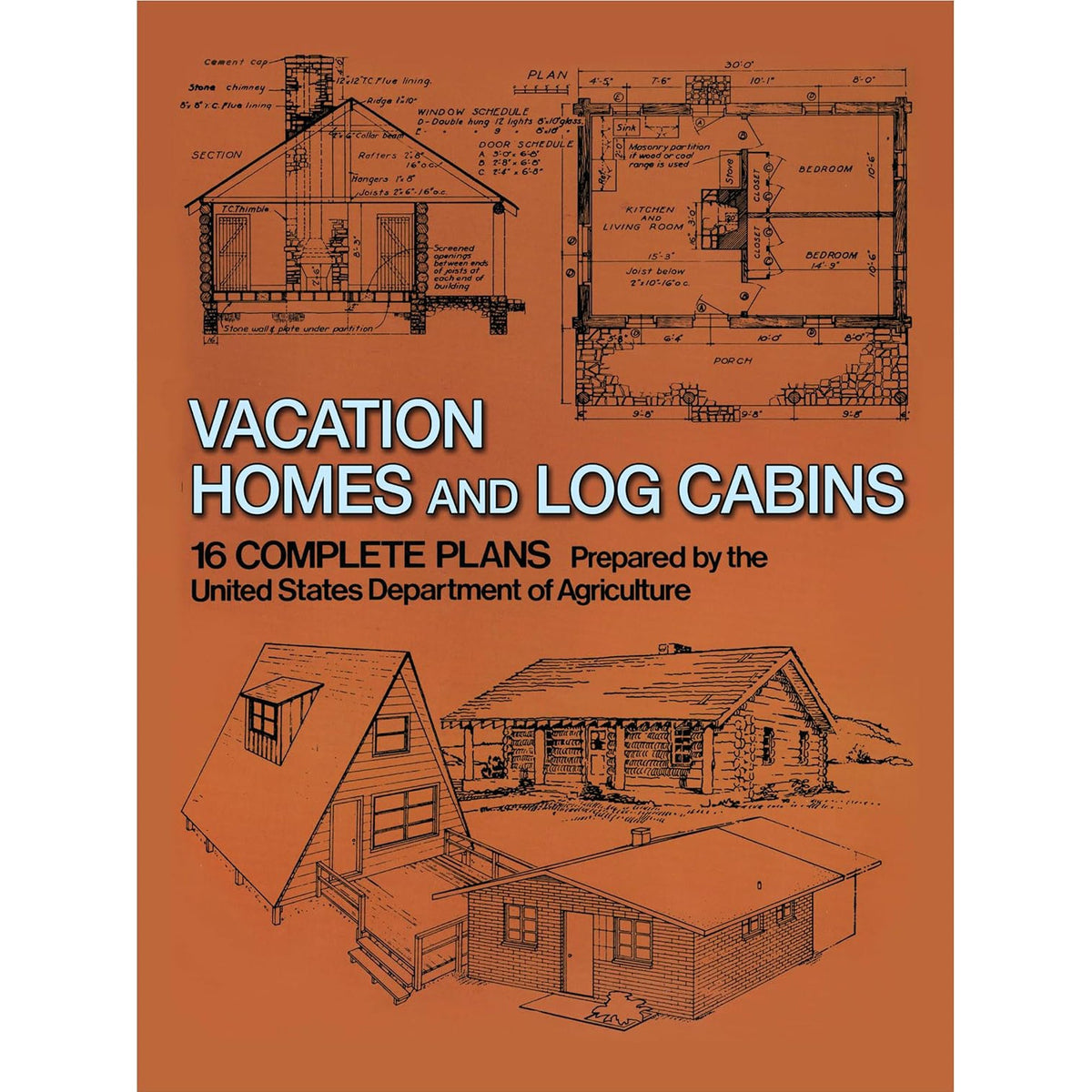 Vacation Homes and Cabins - 16 Complete Plans