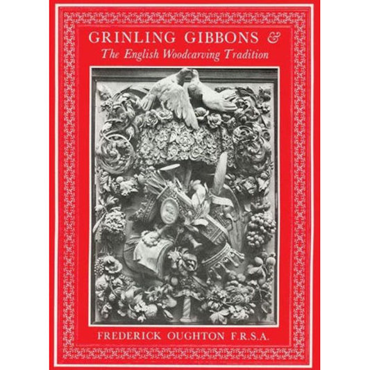 Grinling Gibbons and The English Woodcarving Tradition