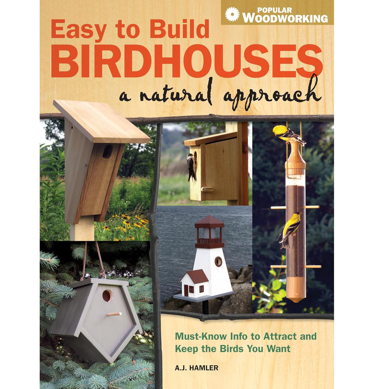 Easy To Build Birdhouses - A Natural Approach