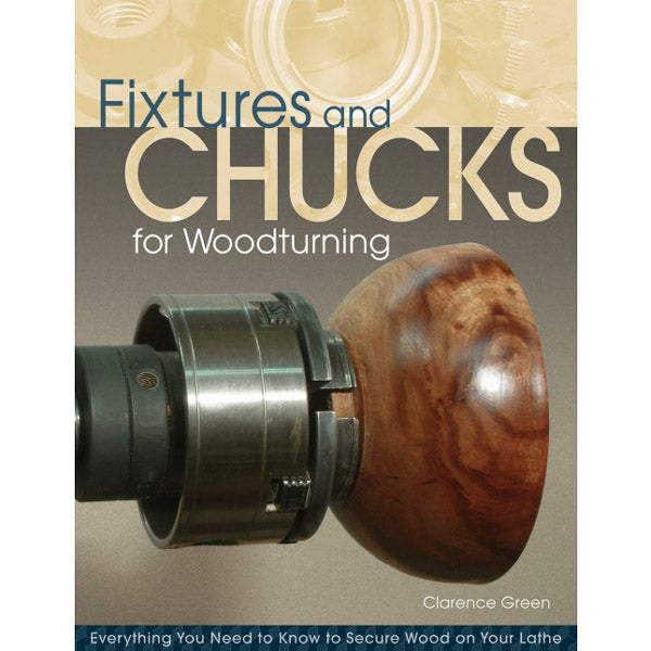 Fixtures and Chucks for Woodturning