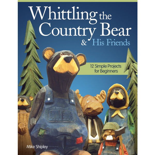 Whittling the Country Bear and His Friends